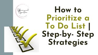 How to Prioritize a To Do List  Stepby Step Strategies [upl. by Basir]