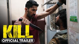 Kill 2024 Official Trailer  Lakshya Raghav Juyal Tanya Maniktala [upl. by Uranie]