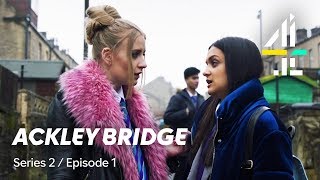 Ackley Bridge  FULL EPISODE  Series 2 Episode 1  Available on All 4 [upl. by Gottwald]