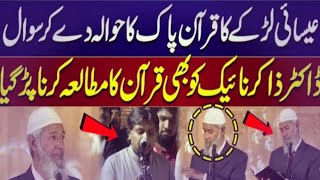 christian Larka Ka Sakht Sawalquot Dr Zakir Naik Na Quran Pak Khol Liaquot drzakirnaik [upl. by Cut657]