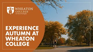 Experience Autumn at Wheaton College [upl. by Olson]