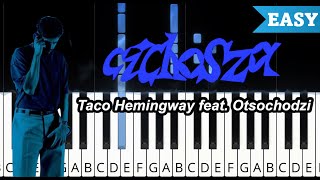 Cichosza  Taco Hemingway feat Otsochodzi  ŁATWY PIANO TUTORIAL [upl. by Om]