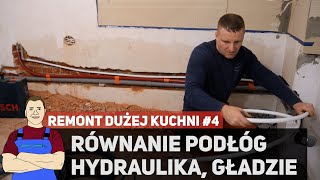 Równanie podłóg HYDRAULIKA w kuchni oraz gładzie  Remont DUŻEJ kuchni 4 [upl. by Arzed556]