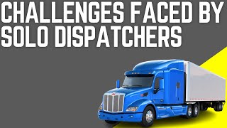 Challenges faced by New Truck Dispatch Companies and Solo Dispatchers [upl. by Rednaxela708]