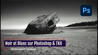 Noir et Blanc Sur Photoshop amp TK8 [upl. by Puritan48]