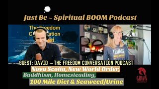 Just BeSpBOOM DavidFreedom Convo Pod New World OrderBuddhaHomestead100 Mi DietSeaweedUrine [upl. by Nahtanoj]