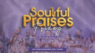 🔴LIVE  SOULFUL PRAISES FRIDAY WITH THE LIGHT BEARERS TZ  30TH AUG 2024 [upl. by Dleifyar]