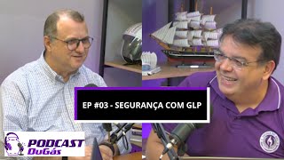 PodCast DuGás  Episódio 3  Segurança com GLP [upl. by Rubens]