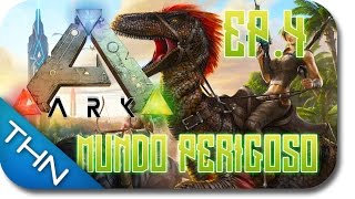 🎮 ARK SURVIVAL EVOLVED  4 MUNDO PERIGOSO [upl. by Zoe]