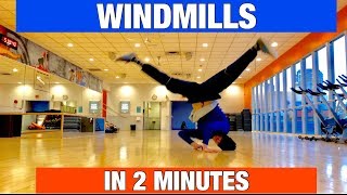 How To Windmill  IN 2 MINUTES  Breakdance Tutorial [upl. by Oniluap]