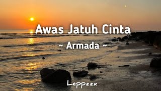 Awas Jatuh Cinta  Armada [upl. by Coplin119]