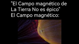 El Campo Magnetico de la Tierra [upl. by Ylluz]