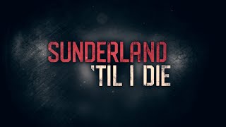 Sunderland Til I Die  Season 3 Trailer [upl. by Naro528]