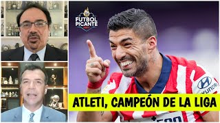 Atlético de Madrid y Luis Suárez campeones Barcelona llora la salida del uruguayo  Futbol Picante [upl. by Rodmun]