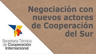 Módulo 3 Negociación con nuevos actores de Cooperación del Sur [upl. by Colston]