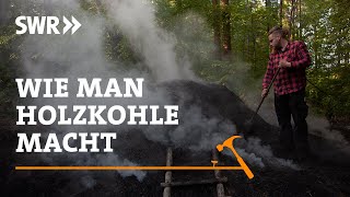 Wie man Holzkohle macht  SWR Handwerkskunst [upl. by Dougall]