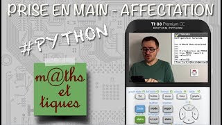 PYTHON  Prise en main  Affectation  Tutoriel TI83 Premium [upl. by Cia]