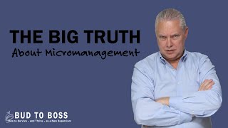 The Big Truth About Micromanagement [upl. by Farika]