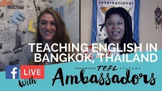 Teaching English in Bangkok Thailand  TEFL Ambassador Facebook Live [upl. by Egidio]