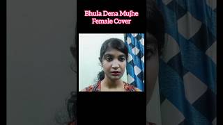 Bhula Dena Mujhe Female Cover Sad WhatsApp Status Heartbreak Aashiqui 2 [upl. by Uwton]