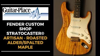 FENDER CUSTOM SHOP STRATOCASTER® ARTISAN ROASTED ALDERSPALTED MAPLE [upl. by Magill]