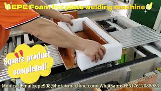 EPE XPE Hot plate welding machine  Box fitment welder  Laminate Square products at one time [upl. by Nibot]