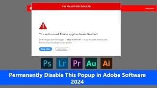 Remove THIS APP HAS BEEN DISABLED Popup Blocker in Adobe Software 2024 [upl. by Ribal509]