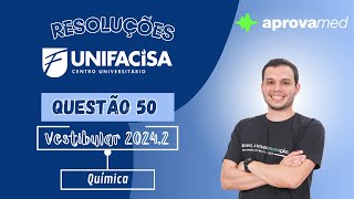 UNIFACISA 20242  Química  Questão 50 [upl. by Kielty]