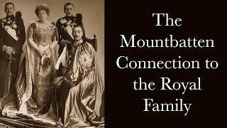 The Mountbatten Connection to the British Royal Family [upl. by Zosi]