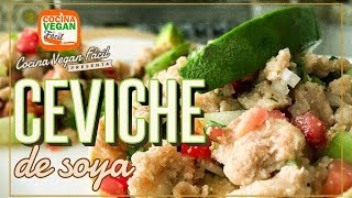 El mejor ceviche de soya  Cocina Vegan Fácil [upl. by Rubio]