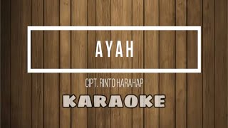 KARAOKE AYAH  RINTO HARAHAP  NADA PRIA [upl. by Devitt]