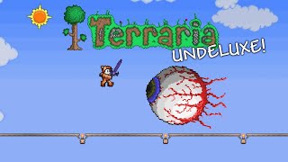 Terraria Undeluxe Edition  Episode 4 Eye See You [upl. by Gurias]