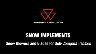 WalkAround  Snow Blowers and Blades for SubCompact Tractors [upl. by Aitahs]