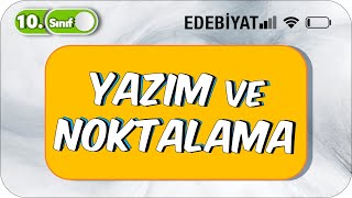 10 Sınıf Yazım ve Noktalama Konu Anlatımı  Tek Videoda Özet  YAZILIDA ÇIKAR 2023 [upl. by Ahselet597]