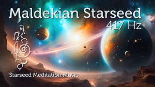 Maldekian Starseed Activation for Starseed Awakening amp Ascension 417 Hz Pleiadian Music Lightcode [upl. by Ilowell]