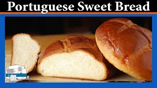 How to bake Portuguese Sweet Bread [upl. by Harper876]