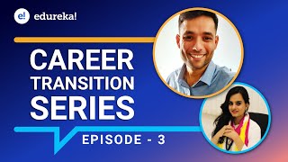 Career Transition Series  Episode 3  Artificial Intelligence Career Transition  Edureka Review [upl. by Akimit]