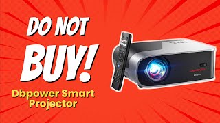 DONT BUY Dbpower Smart Projector Before Watching THIS 🚫🔥 7 Reasons [upl. by Jarv]