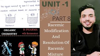 Racemic modification and resolution of racemic mixture  unit 1  part 8 pharmacy sgsir [upl. by Joacimah]