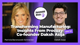 Transforming Manufacturing Insights from Procuzy Cofounder Daksh Asija  Ep833 [upl. by Christianna]