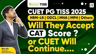 TISS 2025 Will Accept CAT Score Or CUET PG Score 🤔 [upl. by Aihsilat]