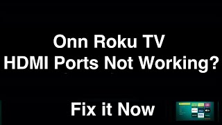 Onn Roku TV HDMI Ports Not Working  Fix it Now [upl. by Anirb]