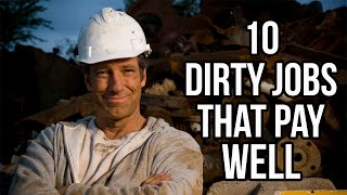 10 Dirty Jobs that pay well [upl. by Erret]