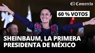 ELECCIONES EN MÉXICO Claudia SHEINBAUM se convierte en la PRIMERA MUJER PRESIDENTA  El Comercio [upl. by Yeldua]