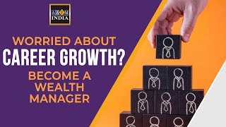 Wealth Management as a Career Opportunity in India Chartered Wealth Manager AAFM USA [upl. by Fornof]