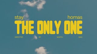 STAY HOMAS  THE ONLY ONE Official Video [upl. by Malaspina786]