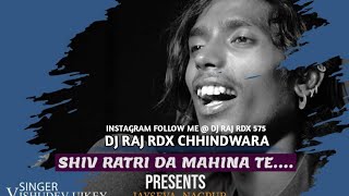 GONDI SONG  SHIV RATRI DA MAHINA TE NEW TAPORI MIX DJ RAJ RDX CHHINDWARAvira trending [upl. by Redneval]