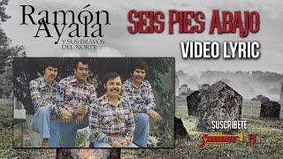 Ramon Ayala  Seis Pies Abajo Video Lyric Oficial [upl. by Yvel]