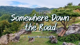 SOMEWHERE DOWN THE ROAD  4k Karaoke Version  in the style of Barry Manilow [upl. by Burnie]