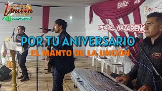 POR TU ANIVERSARIO  elmantodelaunción En Morrope  Lambayeque [upl. by Eetak]